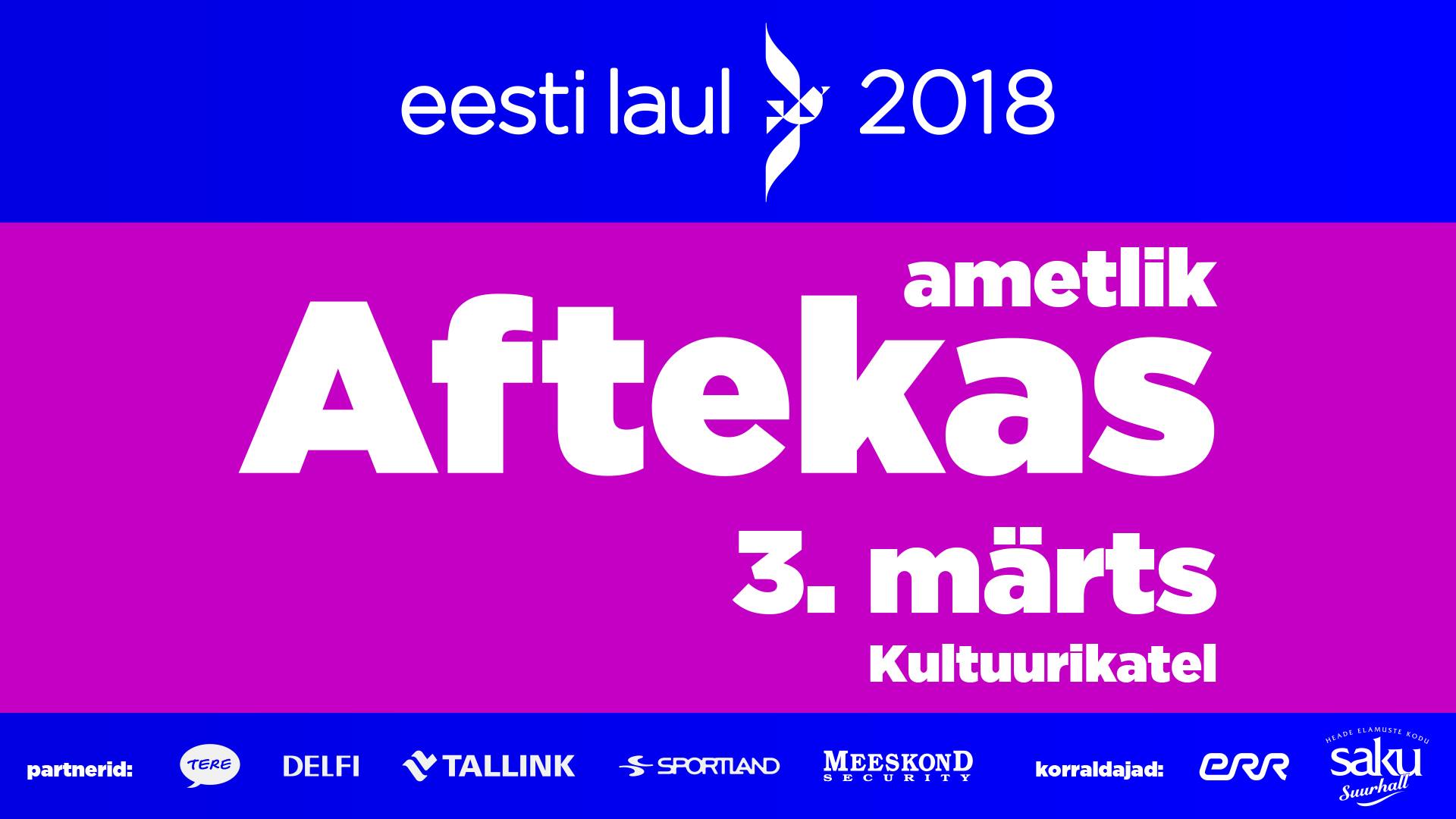 6494„Eesti laul 2018“ ametlik AFTEKAS