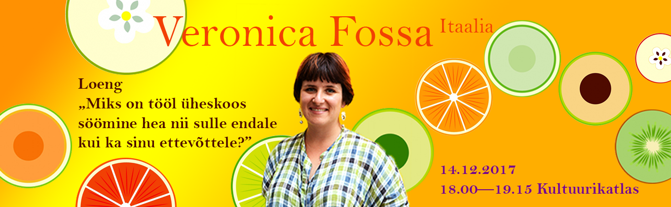 5701Veronica Fossa (Itaalia) loeng „Miks on tööl üheskoos söömine hea nii sulle endale kui ka sinu ettevõttele?”